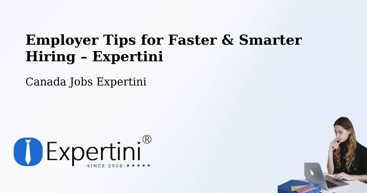 Employer Tips for Hiring & Recruitment – Fort St. John - Fort St. John, Canada Jobs Expertini