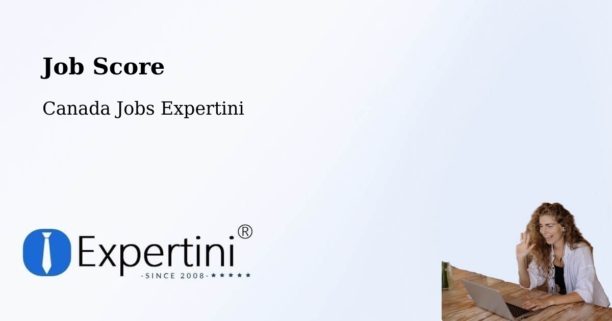 Job Score & Job Description Score Tool – Fort St. John - Canada Jobs Expertini